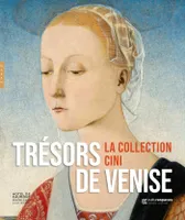 Trésors de Venise, la collection Cini, La collection cini