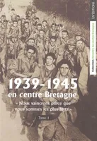 1939-1945 en centre Bretagne, Tome 1, 