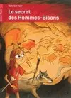 Livres Jeunesse de 6 à 12 ans Romans LE SECRET DES HOMMES-BISONS Olivier May