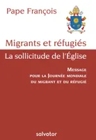 Migrants et réfugiés, la sollicitude de l'Eglise