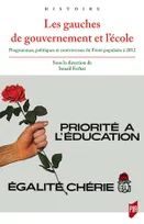 Les gauches de gouvernement et l'école, Programmes, politiques et controverses du front populaire à 2012