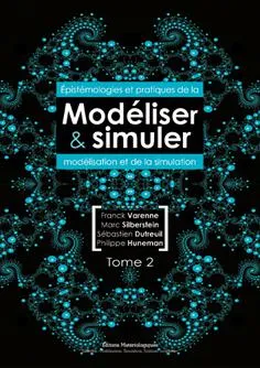 2, Modéliser & simuler, Épistémologies et pratiques de la modélisation et de la simulation