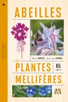 Abeilles et plantes mellifères. Histoires et légendes - 65 espèces, Histoires et légendes - 65 espèces