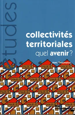 Les collectivités territoriales, quel avenir ? n 5334-35