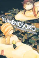 Yumenosoko, au plus profond des rêves, au plus profond des rêves