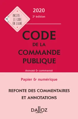 Code de la commande publique 2020, annoté et commenté - 2e ed.