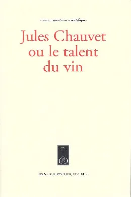 Jules Chauvet ou le talent du vin