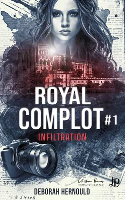 Infiltration, Royal Complot #1