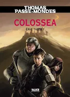 Thomas Passe-Mondes : Colossea, Tome 3 - Saga Fantasy