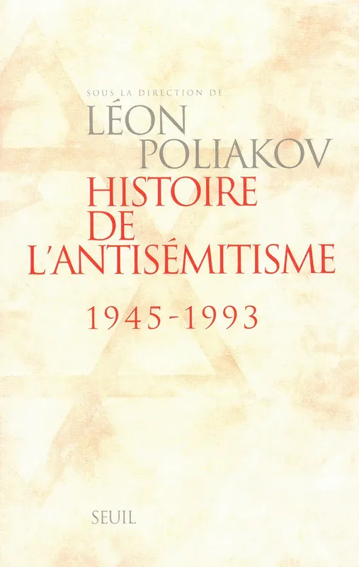 Histoire de l'antisémitisme (1945-1993) Collectif