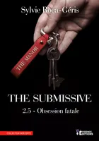 The submissive, 2,5, Obsession fatale