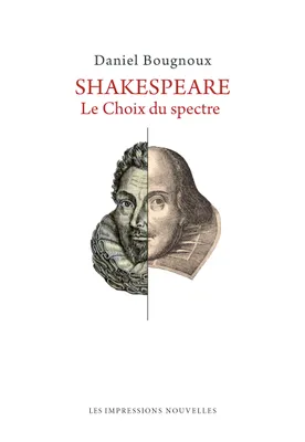 Shakespeare - Le Choix du spectre