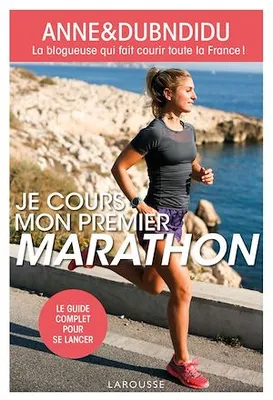 Je cours mon premier marathon, La bloggeuse qui fait courir toute la France !