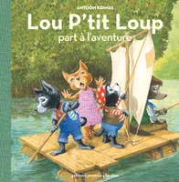 8, Lou P'tit Loup part à l'aventure