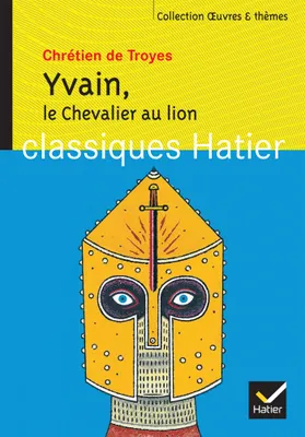 Yvain, Le Chevalier au lion, Yvain