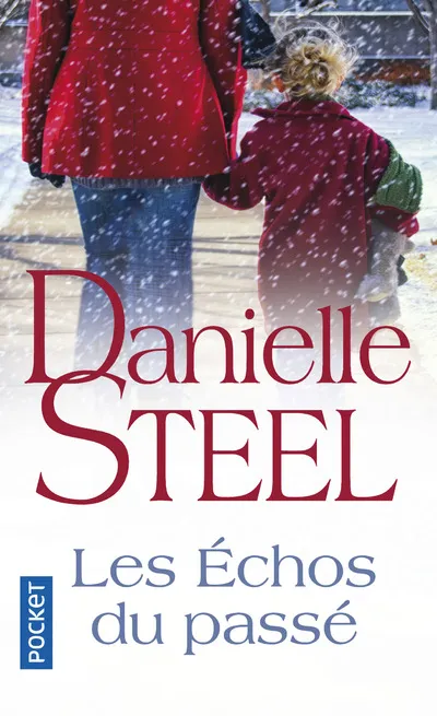 Livres Littérature et Essais littéraires Romans Régionaux et de terroir Les échos du passé Danielle Steel