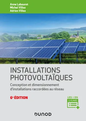 Installations photovoltaïques - 6e éd., Conception et dimensionnement d'installations raccordées au réseau