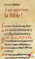 A qui appartient la bible?