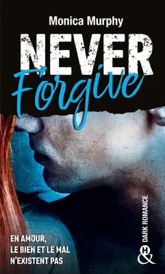 2, Never Forgive T2, Après Never Forget, la Dark Romance continue dans l'interdit