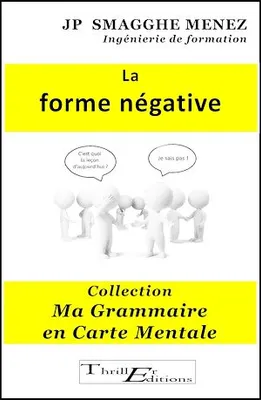 La forme négative - Collection : Ma grammaire en  carte mentale