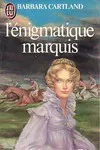 Livres Littérature et Essais littéraires Romance L'enigmatique marquis ** Barbara Cartland