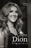 Céline Dion, un hymne à la vie