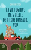 La vie fugitive mais réelle de Pierre Lombard, VRP