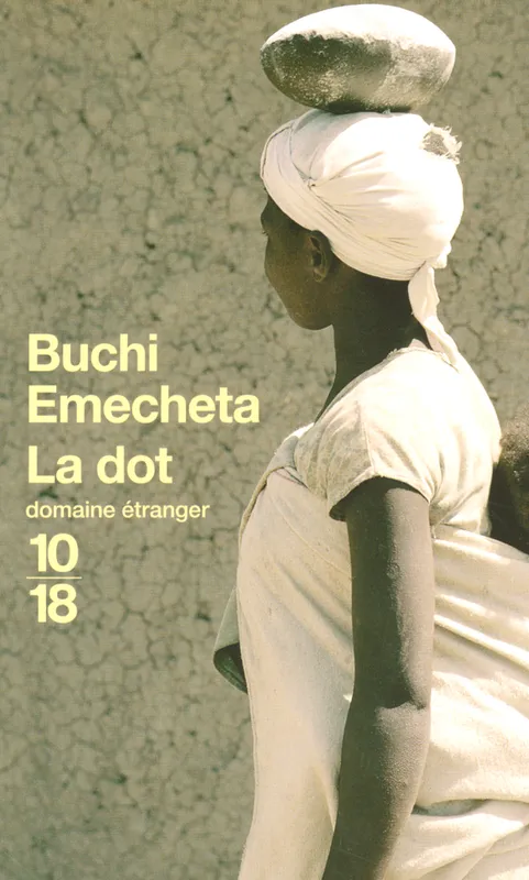 Livres Littérature et Essais littéraires Romans contemporains Etranger La dot Buchi Emecheta