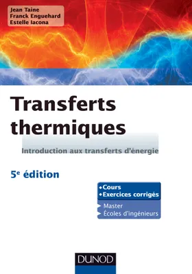Transferts thermiques - 5e édition - Introduction aux transferts d'énergie, Introduction aux transferts d'énergie