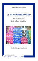Le rap underground, Un mythe actuel de la culture populaire