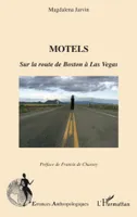 Motels, Sur la route de Boston à Las Vegas