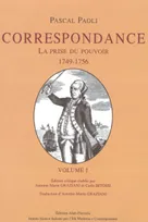 Correspondance / Pascal Paoli, volume 1, La prise du pouvoir, 1749-1756, Correspondance V1. La Prise Du Pouvoir (1749-1756)