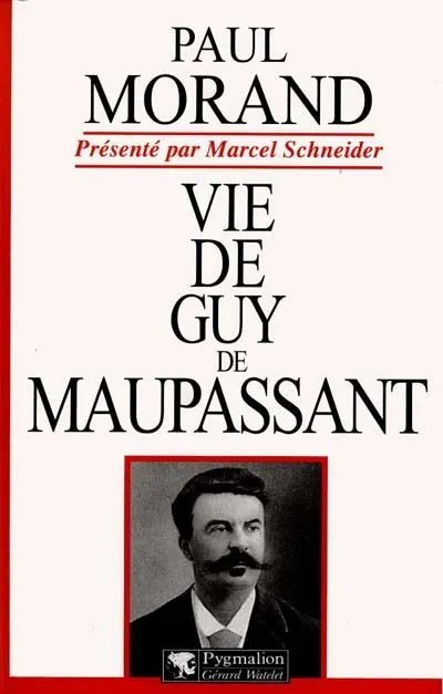 Livres Histoire et Géographie Histoire Histoire générale Vie de Guy de Maupassant Paul Morand
