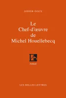 Le Chef-d'œuvre de Michel Houellebecq