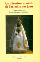 La dévotion mariale de l'an mil à nos jours, [actes du colloque tenu au Musée de Boulogne-sur-Mer, 22-24 mai 2003]