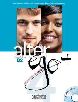 Alter Ego + 4 - Livre élève (B2), Alter Ego + 4 : Livre élève + CD-Rom