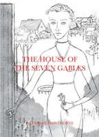 Nathaniel Hawthorne The House of the Seven Gables /anglais