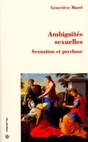 Ambiguïtés sexuelles - sexuation et psychose, sexuation et psychose