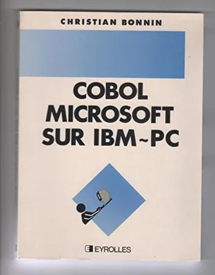 Cobol Microsoft Sur Ibm-Pc, avec exercices et corrigés