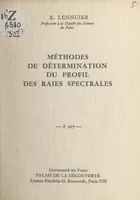 Méthodes de détermination du profil des raies spectrales, Conférence donnée au Palais de la Découverte le 11 avril 1964
