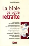 La Bible de votre retraite Renardier, Michel