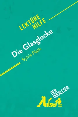 Die Glasglocke von Sylvia Plath (Lektürehilfe), Detaillierte Zusammenfassung, Personenanalyse und Interpretation