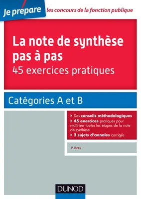 La note de synthèse pas à pas - 45 exercices pratiques - Catégories A et B, Catégories A et B