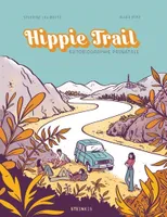 HIPPIE TRAIL, Autobiographie prénatale