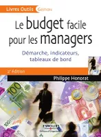 Le budget facile pour les managers, Démarche, indicateurs, tableaux de bord