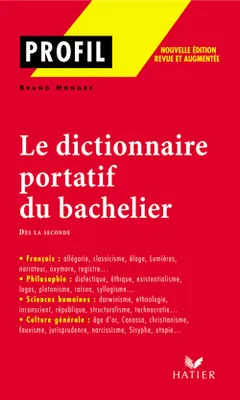 LE DICTIONNAIRE PORTATIF DU BACHELIER, DE LA SECONDE A L'UNIVERSITE (Profil, 1000), de la seconde à l'université