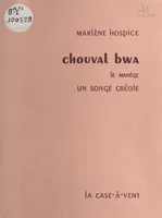 Chouval bwa, Le manège, un songe créole
