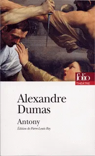 Livres Littérature et Essais littéraires Théâtre Antony Jean-Louis-Alexandre Dumas