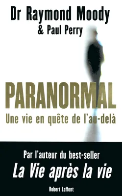 Paranormal, Une vie en quête de l'au-delà