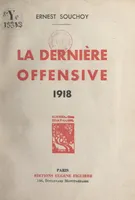 La dernière offensive, 1918